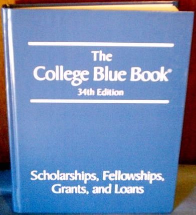 Beispielbild fr The College Blue Book: Scholarships, Fellowships, Grants and Loans 34th Edition (Volume 5) zum Verkauf von Better World Books