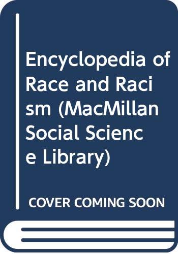 9780028660219: Encyclopedia of Race and Racism (MacMillan Social Science Library)