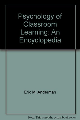 Stock image for Psychology of Classroom Learning : An Encyclopedia for sale by Better World Books