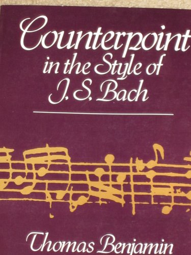 Counterpoint in the Style of J.S. Bach (9780028702803) by Thomas Benjamin