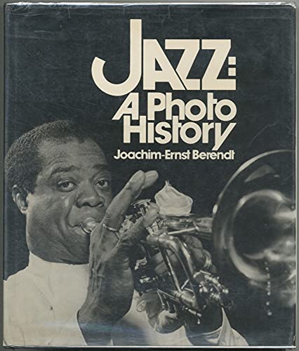 Jazz: A Photo History. - Berendt, Joachim-Ernst