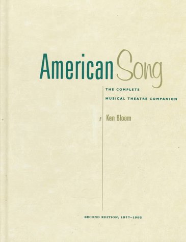 Stock image for American Song: The Complete Musical Theatre Companion, 1877-1995. Volumes 1 and 2 for sale by ThriftBooks-Atlanta