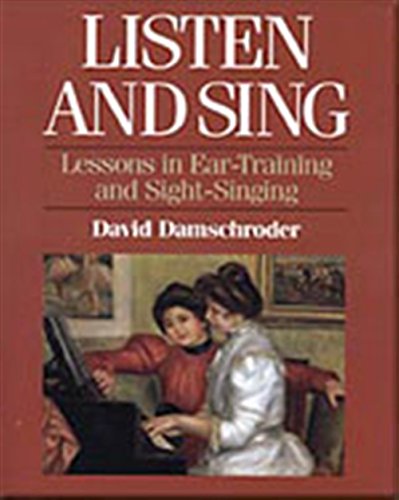 Imagen de archivo de Listen and Sing: Lessons in Ear-Training and Sight-Singing a la venta por ThriftBooks-Atlanta