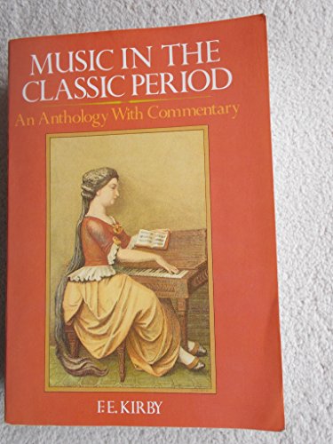 Beispielbild fr Music in the Classic Period: An Anthology With Commentary zum Verkauf von Books From California