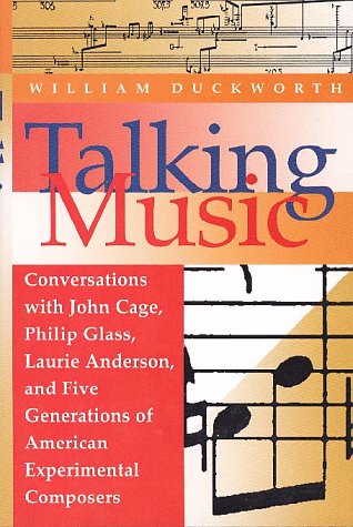 9780028708232: Talking Music: Conversations with John Cage, Philip Glass, Laurie Anderson, and Five Generations of American Experimental Composers