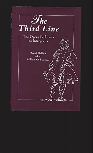 Beispielbild fr The Third Line Vol. 1 : The Opera Performer As Interpreter zum Verkauf von Better World Books: West