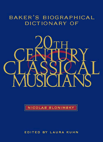 9780028712710: Baker's Biographical Dictionary of Twentieth-Century Classical Musicians