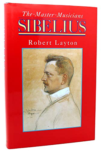 9780028713229: Sibelius (The master musicians series)