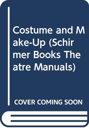 Stock image for Costume and Make-Up (Schirmer Books Theatre Manuals) for sale by HPB-Emerald