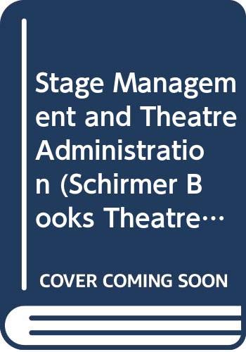 9780028713465: Stage Management and Theatre Administration (Schirmer Books theatre manuals)