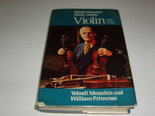 9780028714103: Violin and Viola (Yehudi Menuhin Music Guide Series)