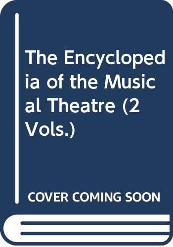 9780028714479: Encyclopedia of the Musical Theatre: 2