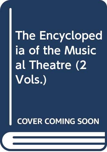 9780028714479: The Encyclopedia of the Musical Theatre, vol 2