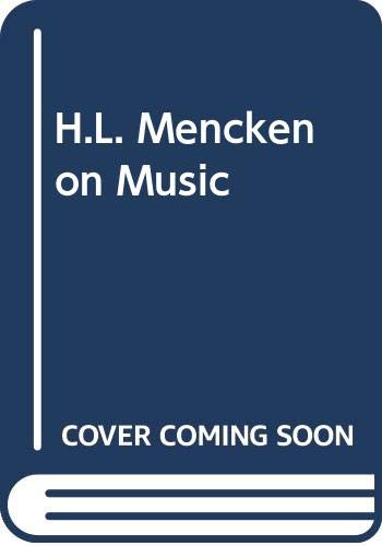 H.L. Mencken on Music (9780028715506) by H. L. Mencken; Louis Cheslock