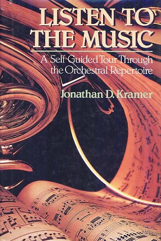 9780028718422: Listen to the Music: A Self-Guided Tour Through the Orchestral Repertoire