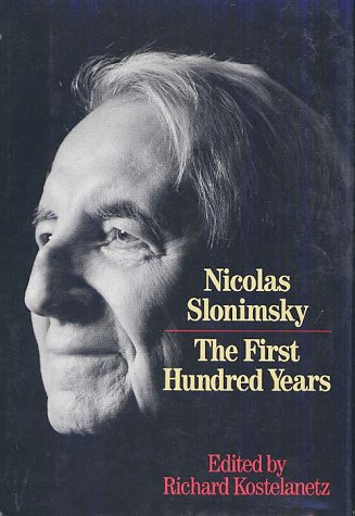 Beispielbild fr Nicolas Slonimsky: The First Hundred Years zum Verkauf von Books From California