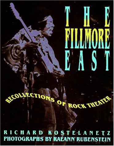 Imagen de archivo de Fillmore East : Recollections of Rock Theater a la venta por GreatBookPrices