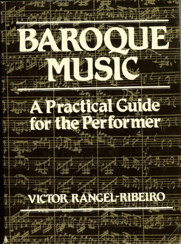 Stock image for Baroque Music : A Practical Guide for the Performer for sale by Better World Books