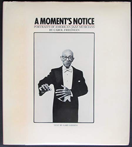Beispielbild fr A Moment's Notice: Portraits of American Jazz Musicians zum Verkauf von Pomfret Street Books