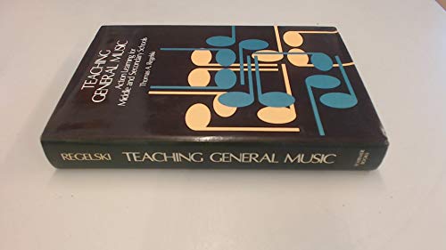 Beispielbild fr Teaching General Music : Action Learning for Middle and Secondary Schools zum Verkauf von Better World Books