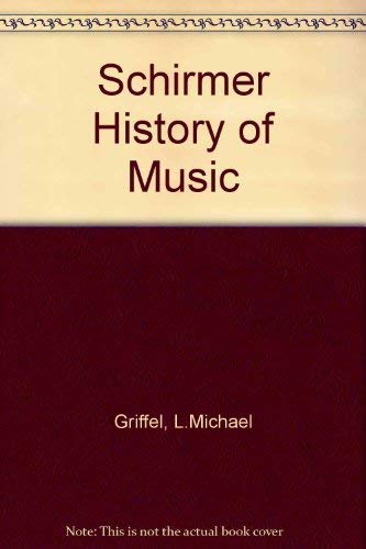 Imagen de archivo de Schirmer History of Music a la venta por ThriftBooks-Dallas