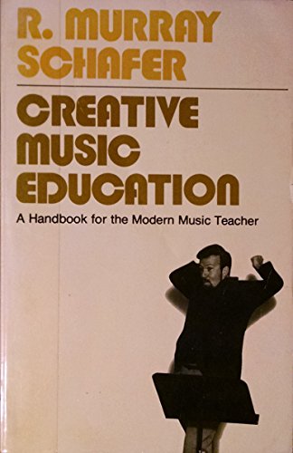 Imagen de archivo de Creative Music Education: A Handbook for the Modern Music Teacher a la venta por ThriftBooks-Atlanta