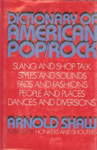 Dictionary of American Pop-Rock - Arnold Shaw