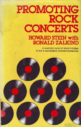 Promoting Rock Concerts (Zadoc Music Business Series) (9780028724904) by Stein, Howard; Zalkind, Ronald