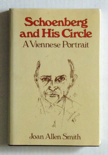 Beispielbild fr Schoenberg and His Circle: A Viennese Portrait zum Verkauf von ThriftBooks-Dallas