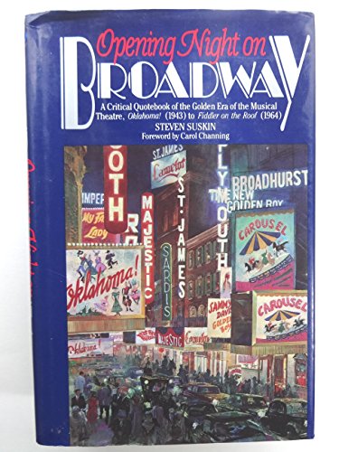 9780028726250: Opening Night on Broadway: A Critical Quotebook of the Golden Era of the Musical Theatre, "Oklahoma!" (1943) to "Fiddler on the Roof" (1964)