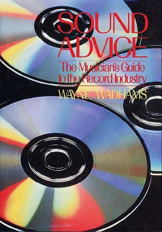 Imagen de archivo de Sound Advice: The Musician's Guide to the Record Industry a la venta por Bingo Books 2