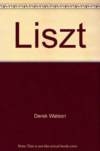 Imagen de archivo de Liszt (Master Musicians Series) a la venta por SecondSale