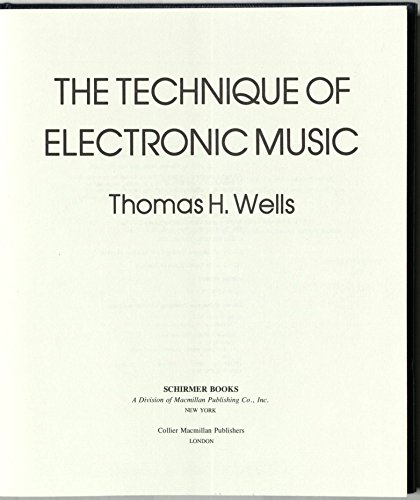 Beispielbild fr The Technique of Electronic Music zum Verkauf von Anybook.com
