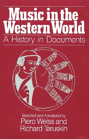 Beispielbild fr Music in the Western World: A History in Documents zum Verkauf von Wonder Book