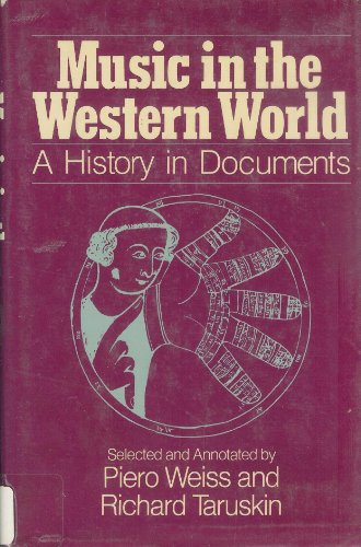 Beispielbild fr Music in the Western World: A History in Documents zum Verkauf von Second Story Books, ABAA