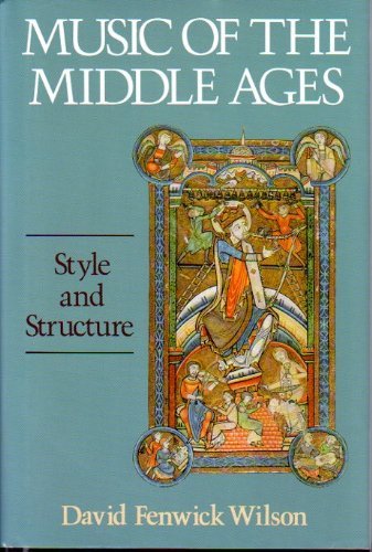 Beispielbild fr Music of the Middle Ages: Style and Structure zum Verkauf von Wonder Book