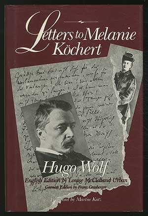 Hugo Wolf : Letters to Melanie K. hert