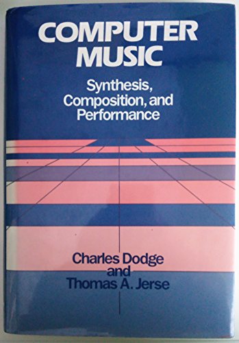 Stock image for Computer Music : Synthesis, Composition, and Performance for sale by Better World Books