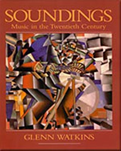9780028732909: Soundings: Music in the Twentieth Century