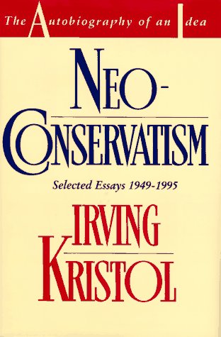 Neo-conservatism: The Autobiography of an Idea