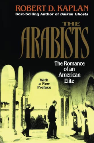 Imagen de archivo de Arabists: The Romance of an American Elite a la venta por SecondSale