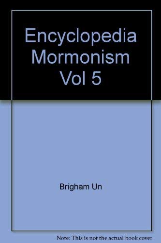 Beispielbild fr Encyclopedia of Mormonism zum Verkauf von ThriftBooks-Dallas