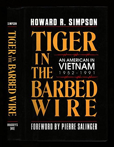 9780028810089: Tiger in the Barbed Wire: An American in Vietnam 1952-1991