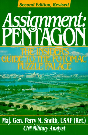 Stock image for Assignment: Pentagon. The Insider's Guide to the Potomac Puzzle Palace for sale by Ground Zero Books, Ltd.