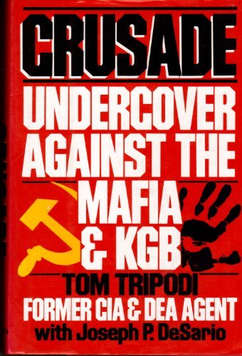 Beispielbild fr Crusade: Undercover Against the Mafia and KGB zum Verkauf von BookHolders