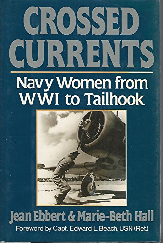 Beispielbild fr Crossed Currents: Navy Women from Wwi to Tailhook zum Verkauf von Decluttr