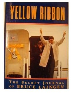 Imagen de archivo de Yellow Ribbon : The Secret Journal of Bruce Laingen a la venta por Better World Books