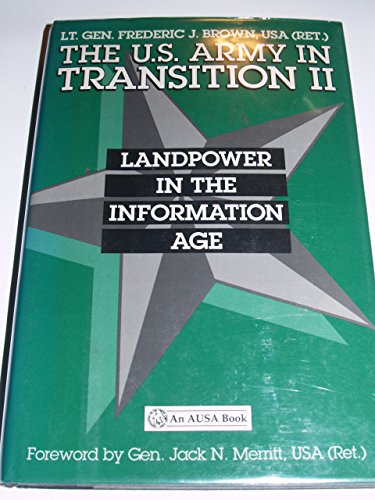 Stock image for The U.S. Army in Transition II: Landpower in the Information Age (An Ausa Book) for sale by Wonder Book