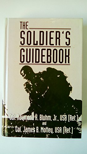 The Soldier's Guide Book (Ausa Institute of Land Warfare) (9780028810355) by Bluhm, Raymond K.; Motley, James B.