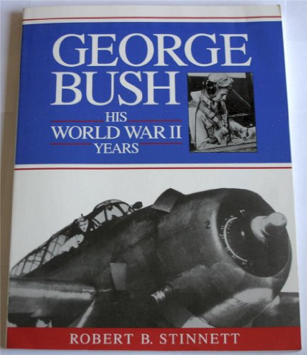 Imagen de archivo de George Bush : His World War II Years a la venta por Better World Books